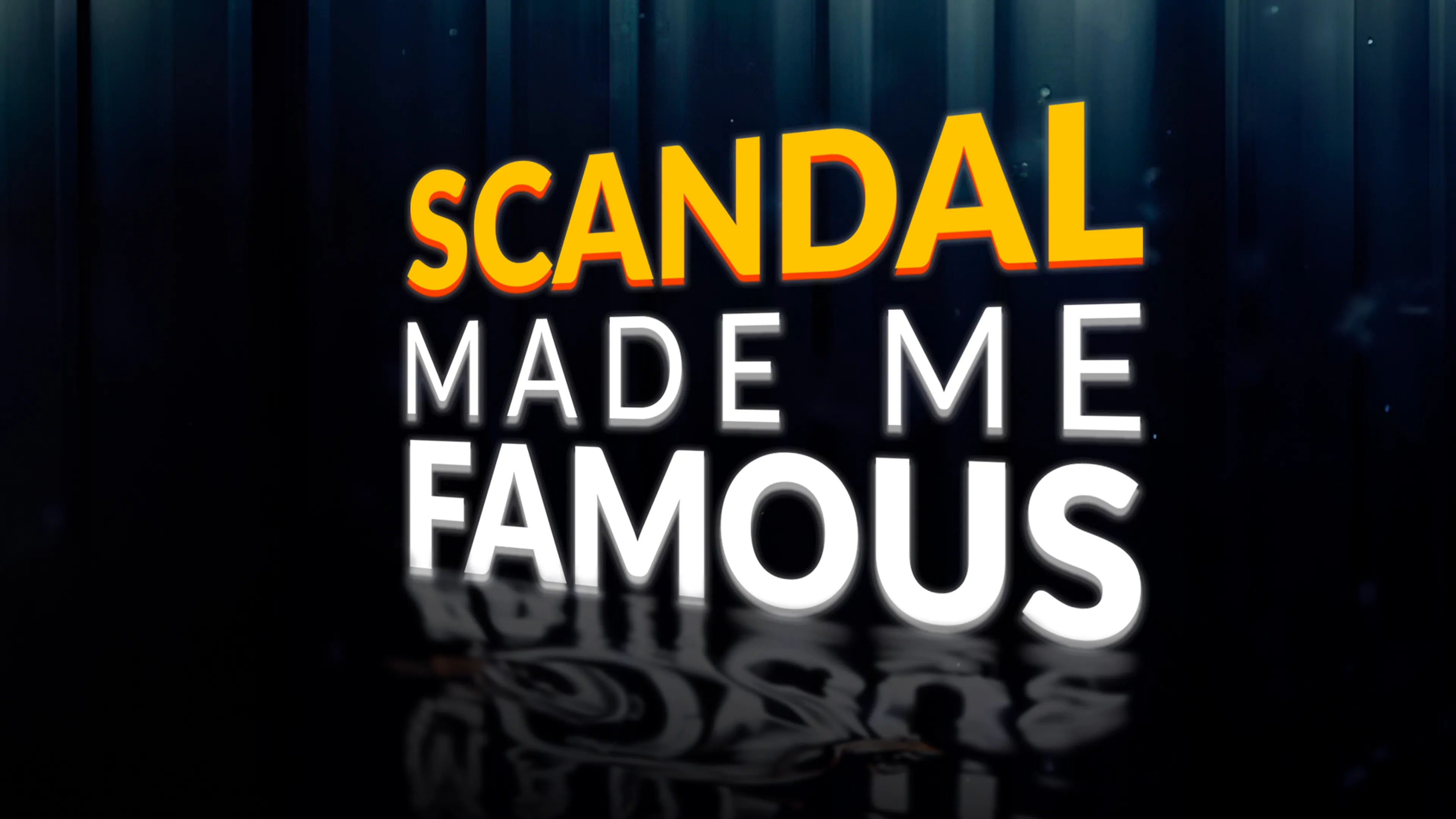 Scandal Made Me Famous poster